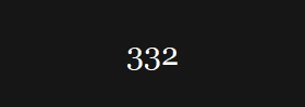 332