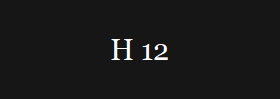 H 12