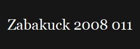 Zabakuck 2008 011